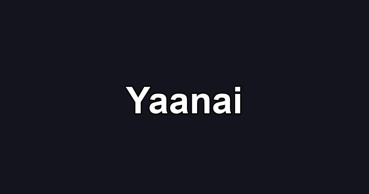 Yaanai