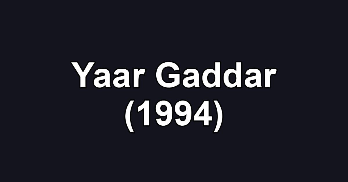 Yaar Gaddar (1994)