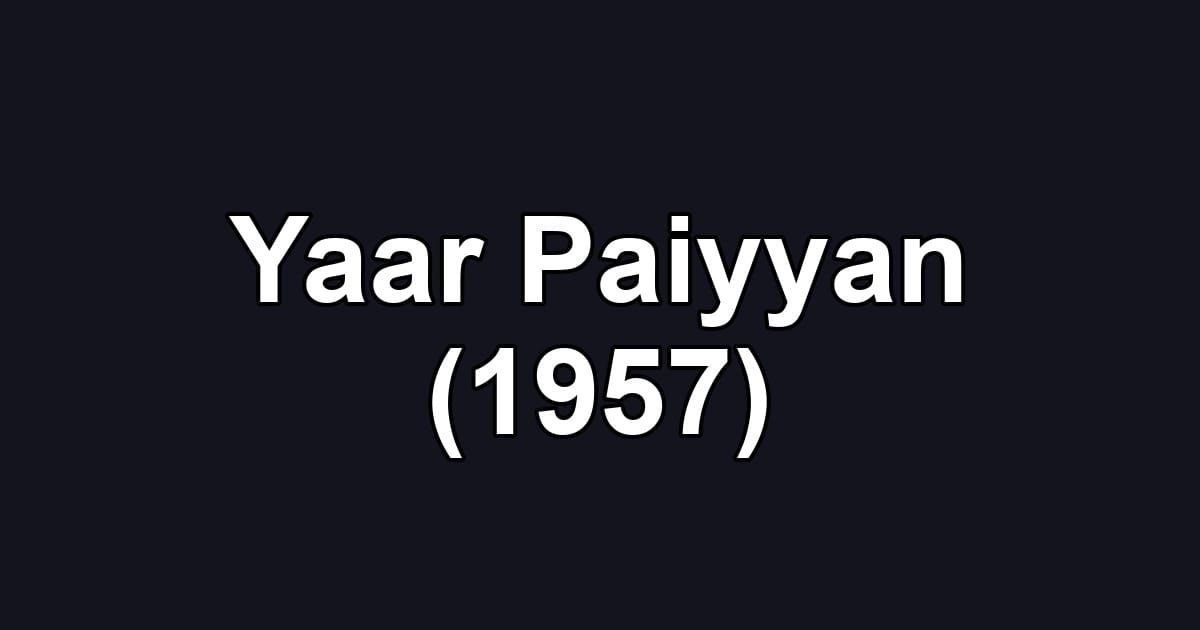 Yaar Paiyyan (1957)