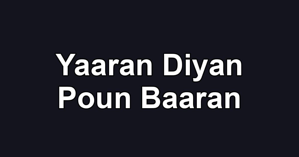 Yaaran Diyan Poun Baaran