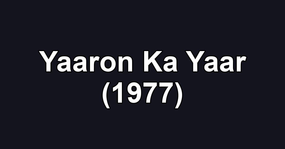 Yaaron Ka Yaar (1977)