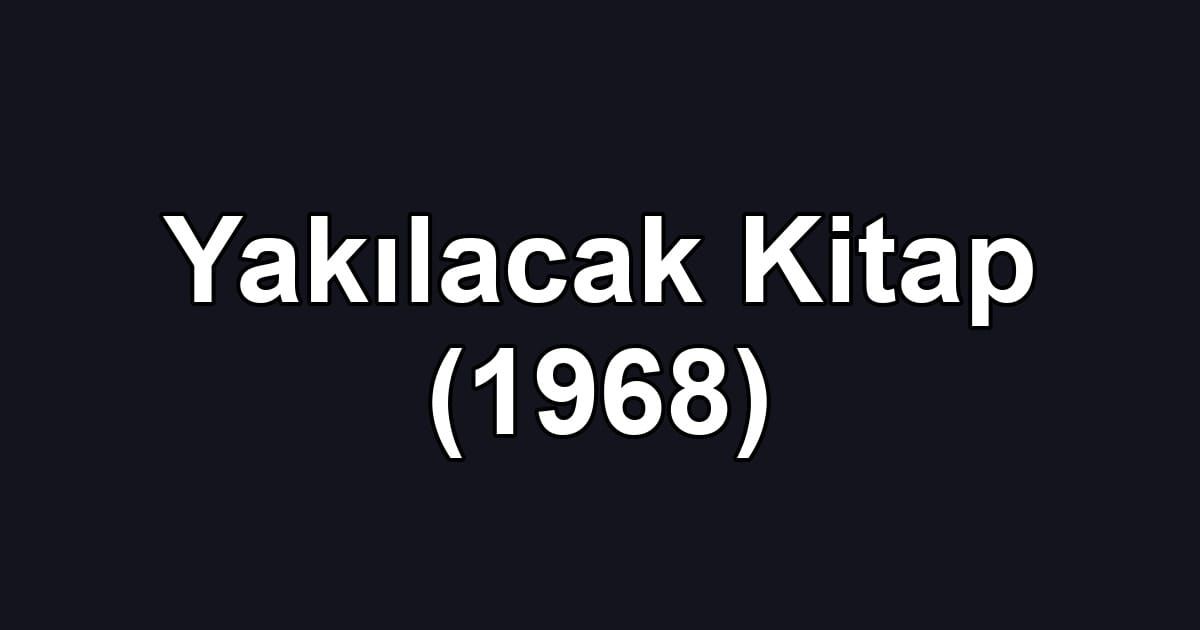 Yakılacak Kitap (1968)