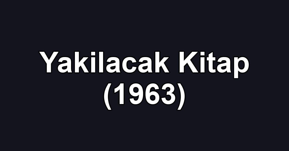 Yakilacak Kitap (1963)