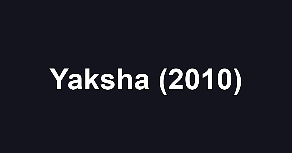 Yaksha (2010)