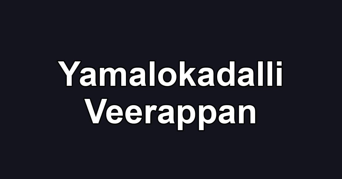 Yamalokadalli Veerappan