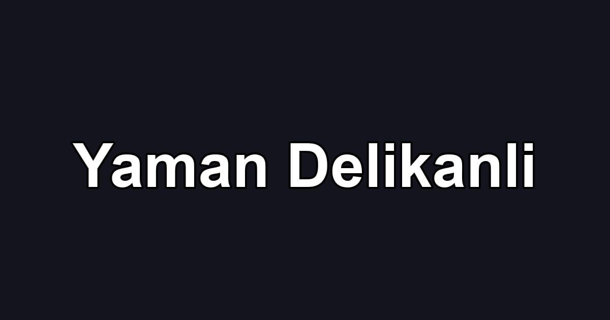 Yaman Delikanli