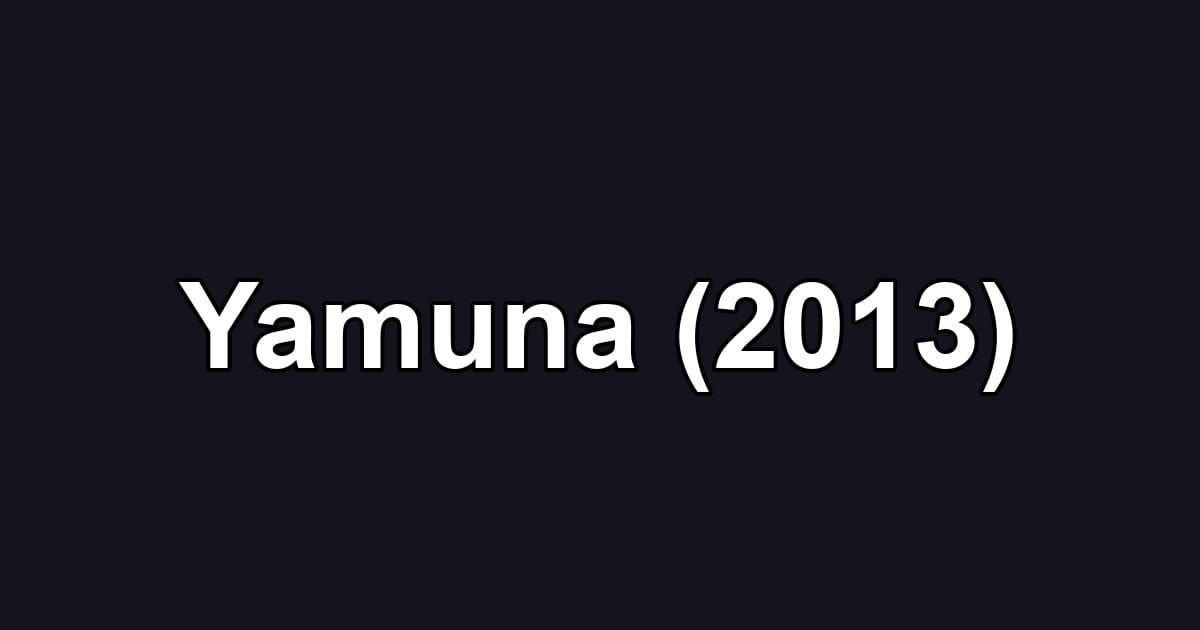 Yamuna (2013)