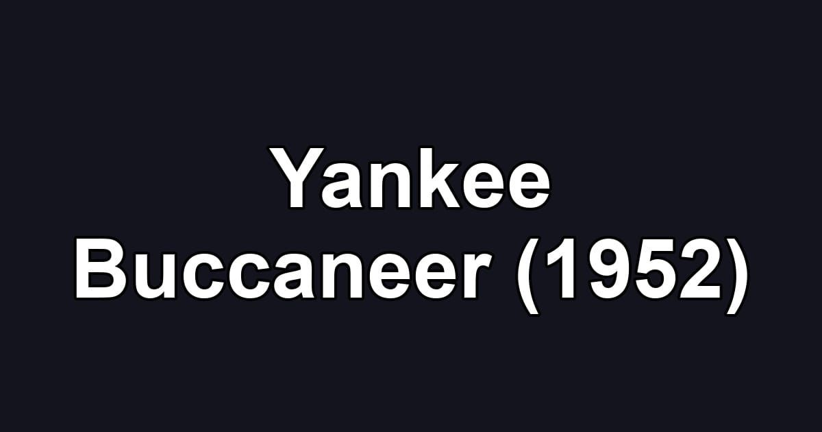Yankee Buccaneer (1952)