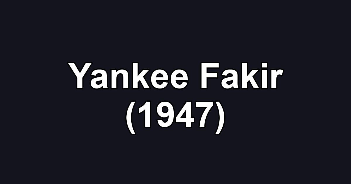 Yankee Fakir (1947)