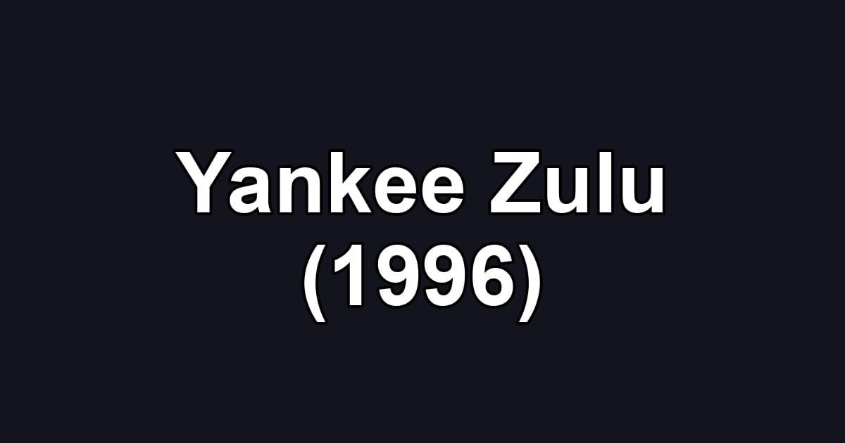 Yankee Zulu (1996)