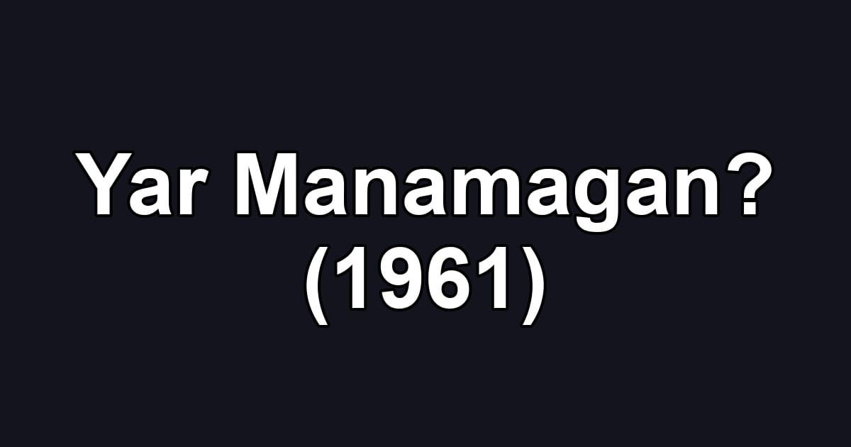 Yar Manamagan? (1961)