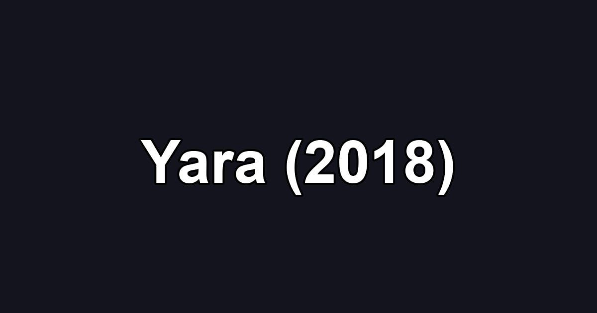 Yara (2018)