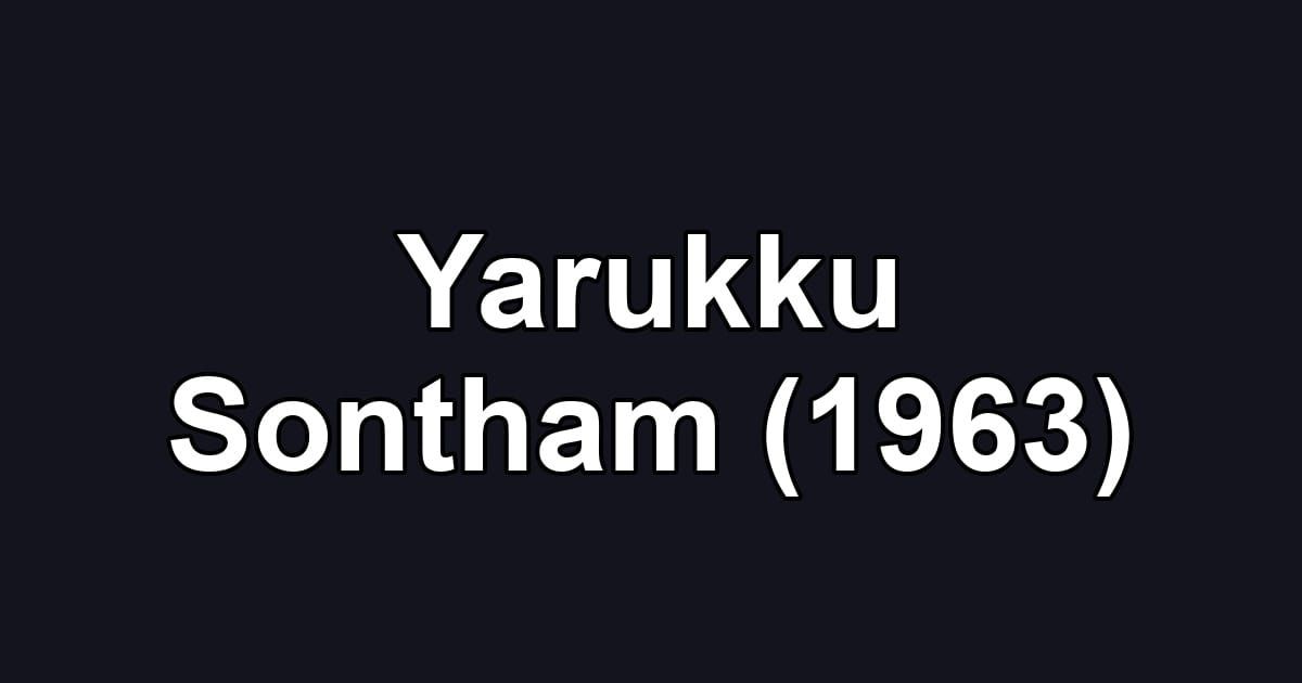 Yarukku Sontham (1963)