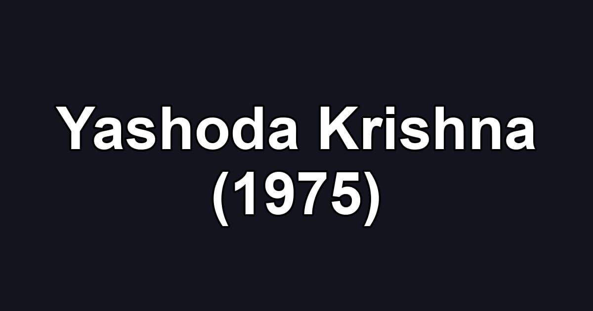 Yashoda Krishna (1975)