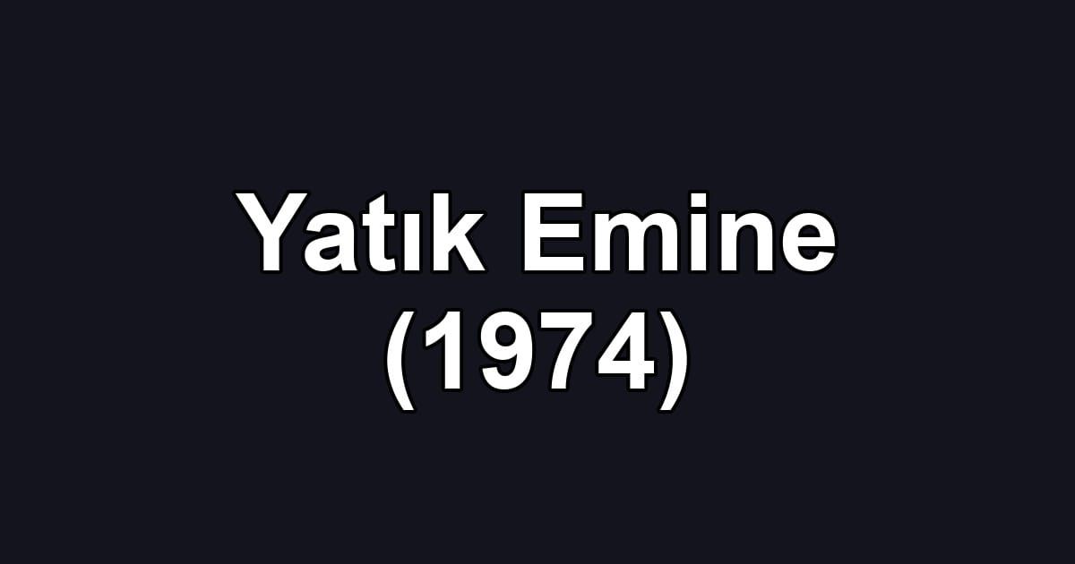 Yatık Emine (1974)
