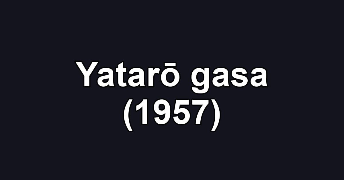 Yatarō gasa (1957)