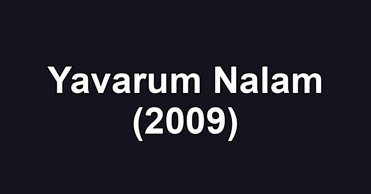 Yavarum Nalam (2009)