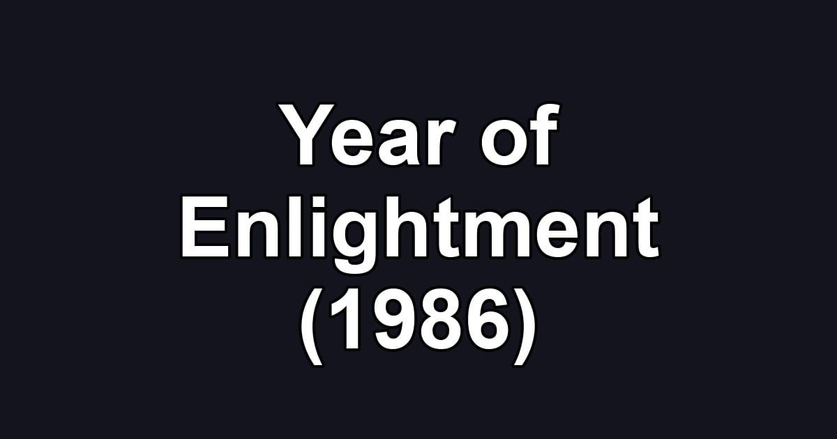 Year of Enlightment (1986)