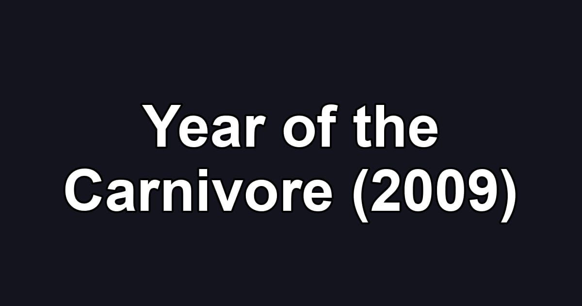 Year of the Carnivore (2009)