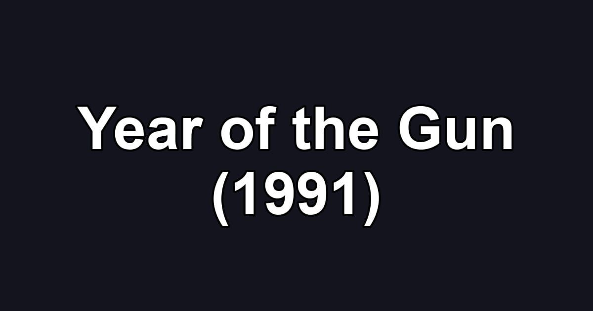 Year of the Gun (1991)