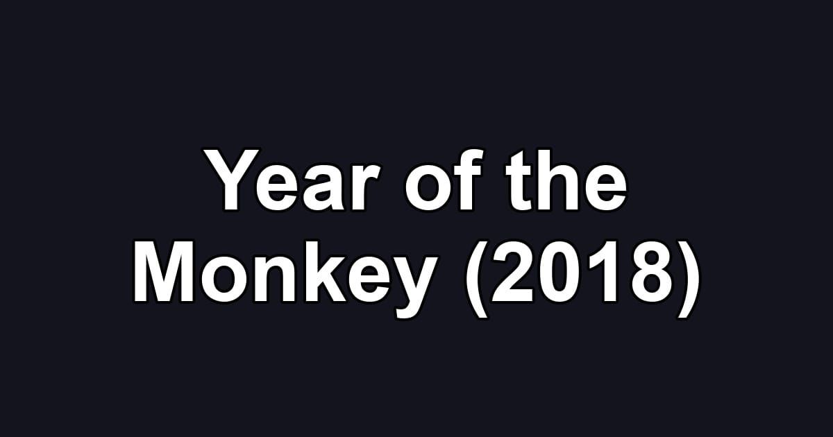 Year of the Monkey (2018)