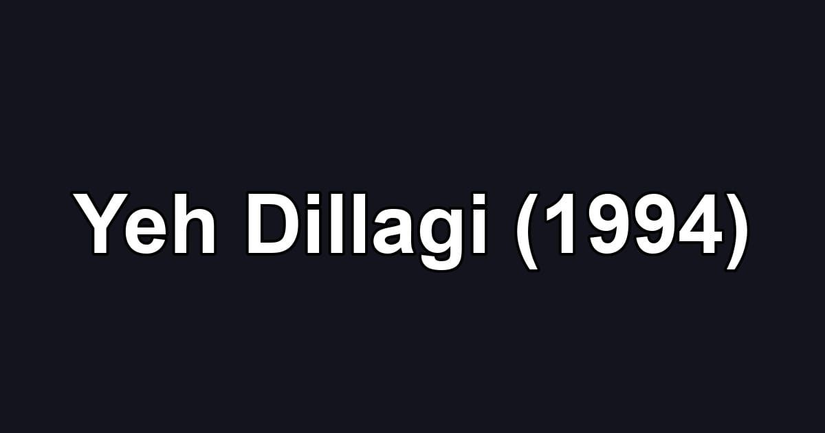 Yeh Dillagi (1994)