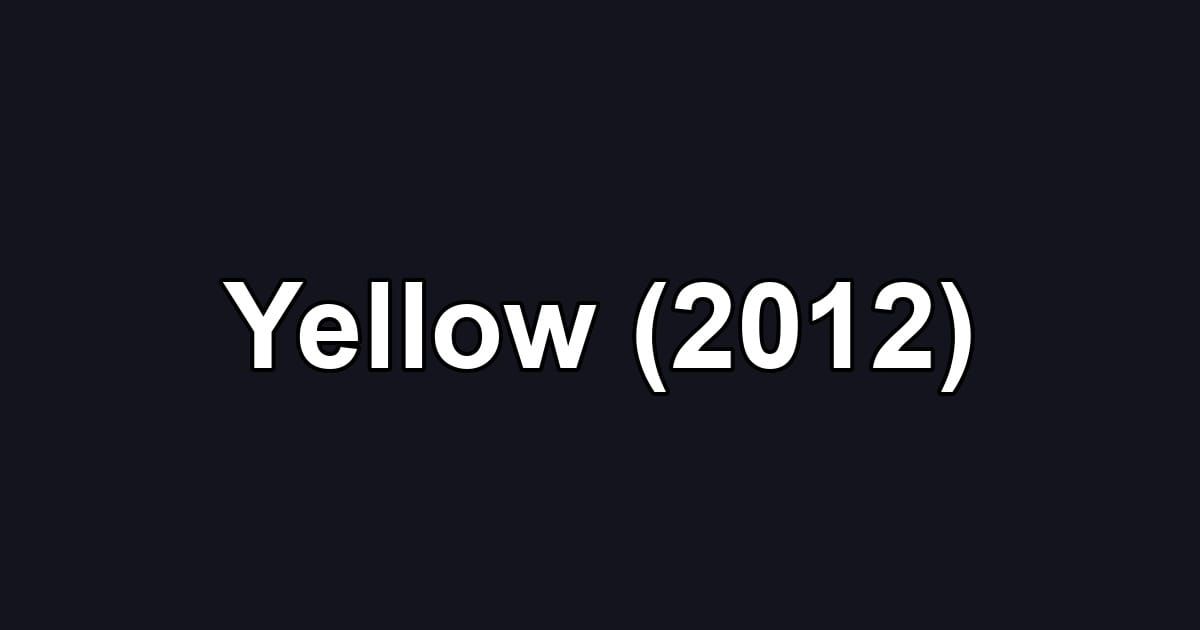 Yellow (2012)