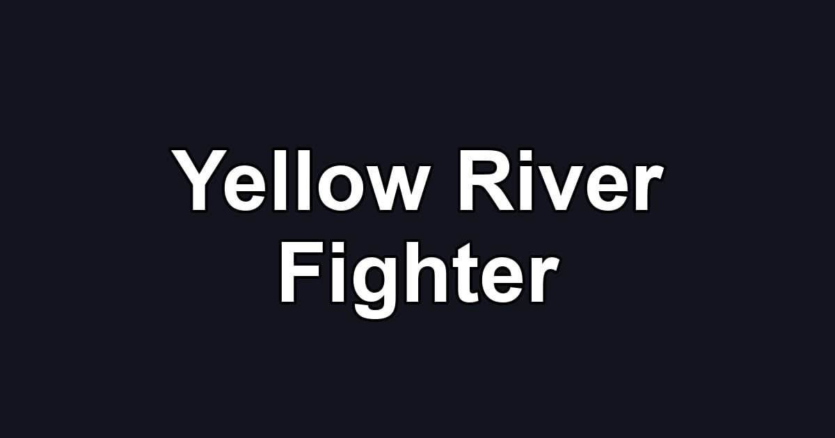 Yellow River Fighter