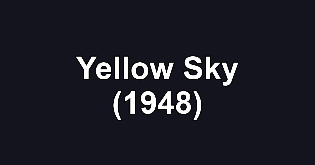 Yellow Sky (1948)