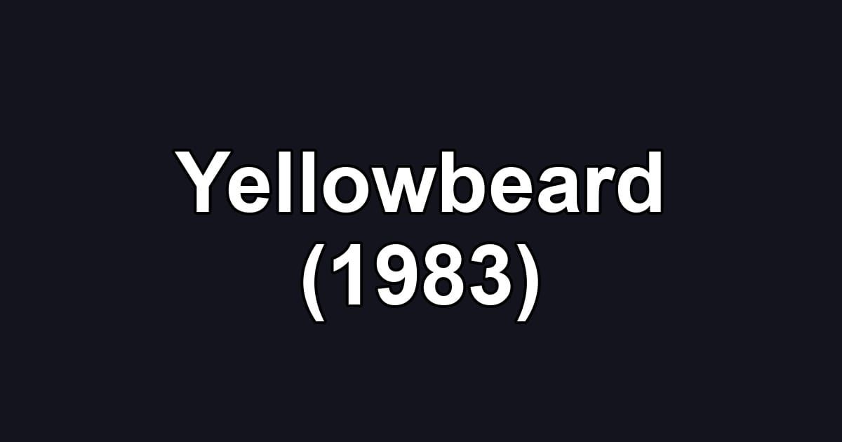 Yellowbeard (1983)
