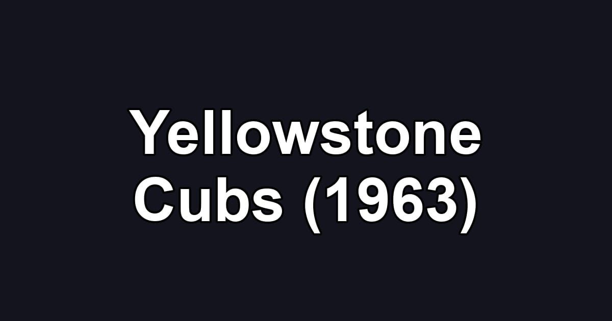 Yellowstone Cubs (1963)