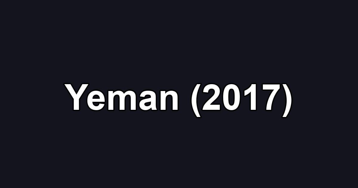 Yeman (2017)