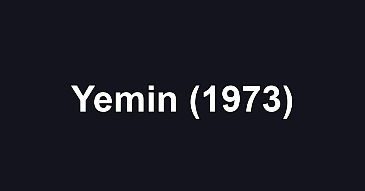 Yemin (1973)