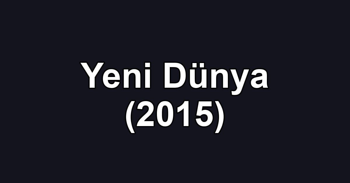 Yeni Dünya (2015)