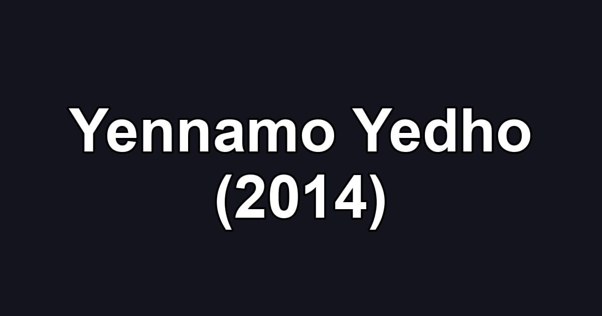 Yennamo Yedho (2014)