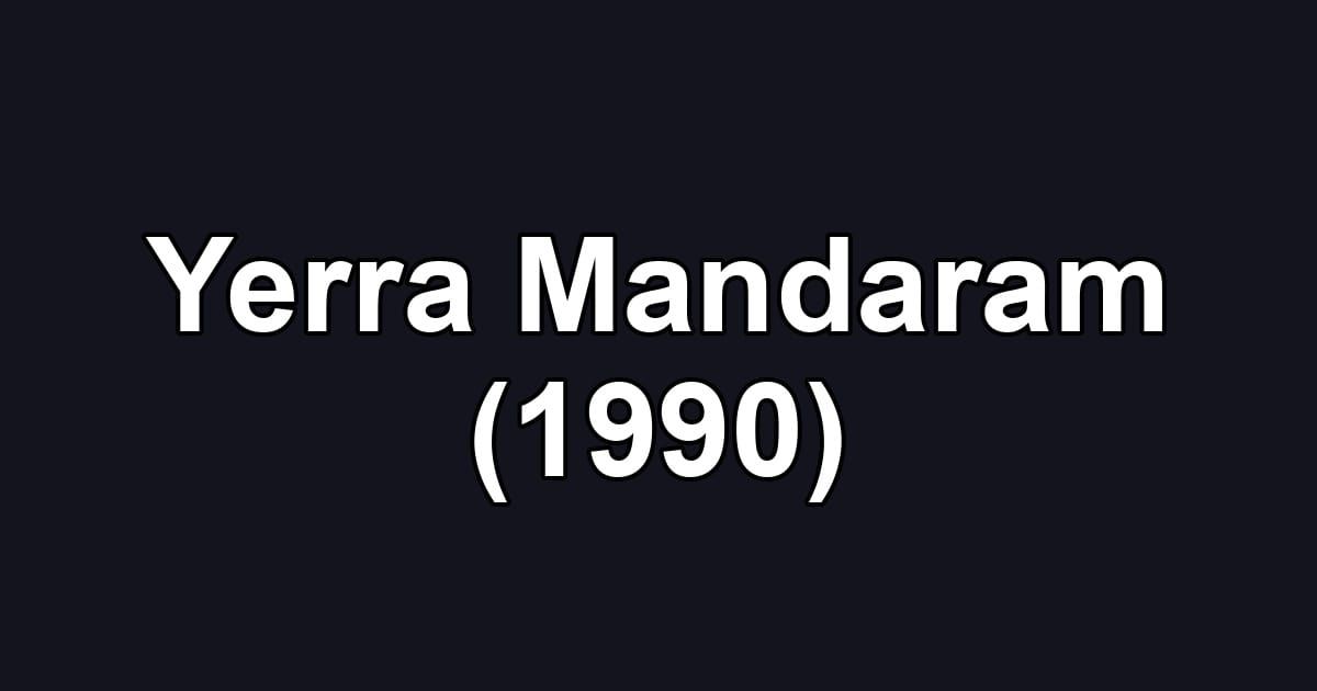 Yerra Mandaram (1990)