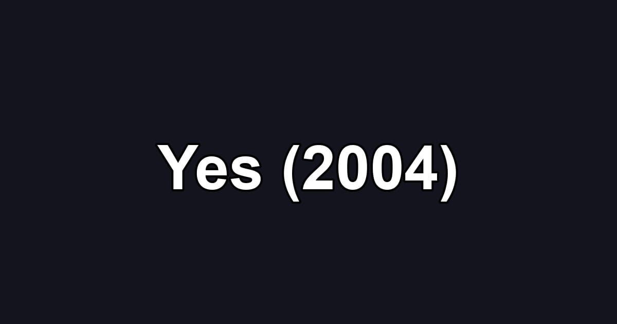 Yes (2004)
