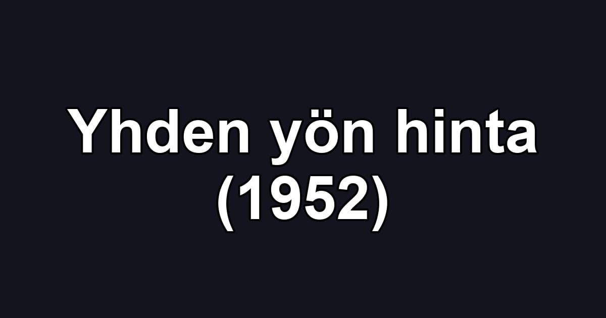 Yhden yön hinta (1952)