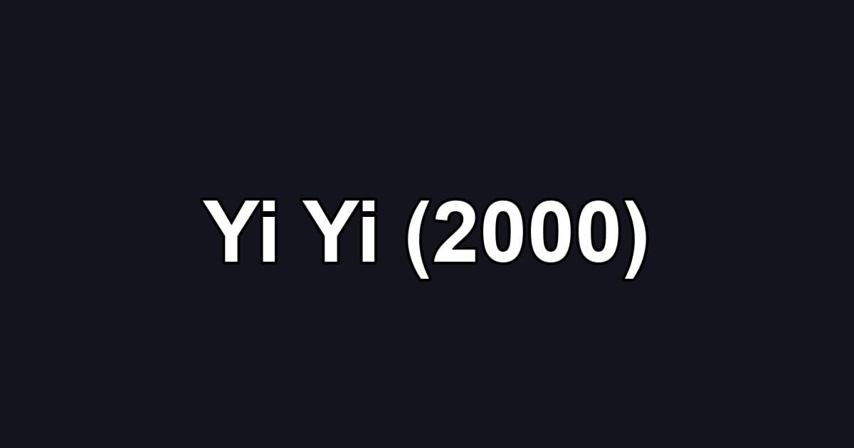 Yi Yi (2000)