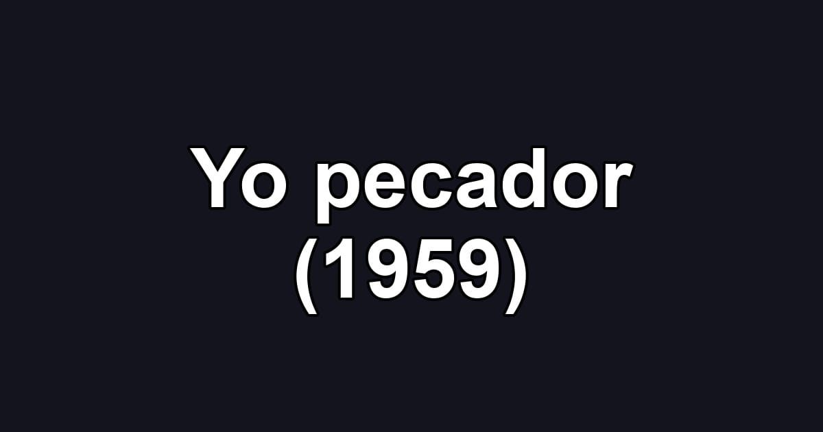 Yo pecador (1959)