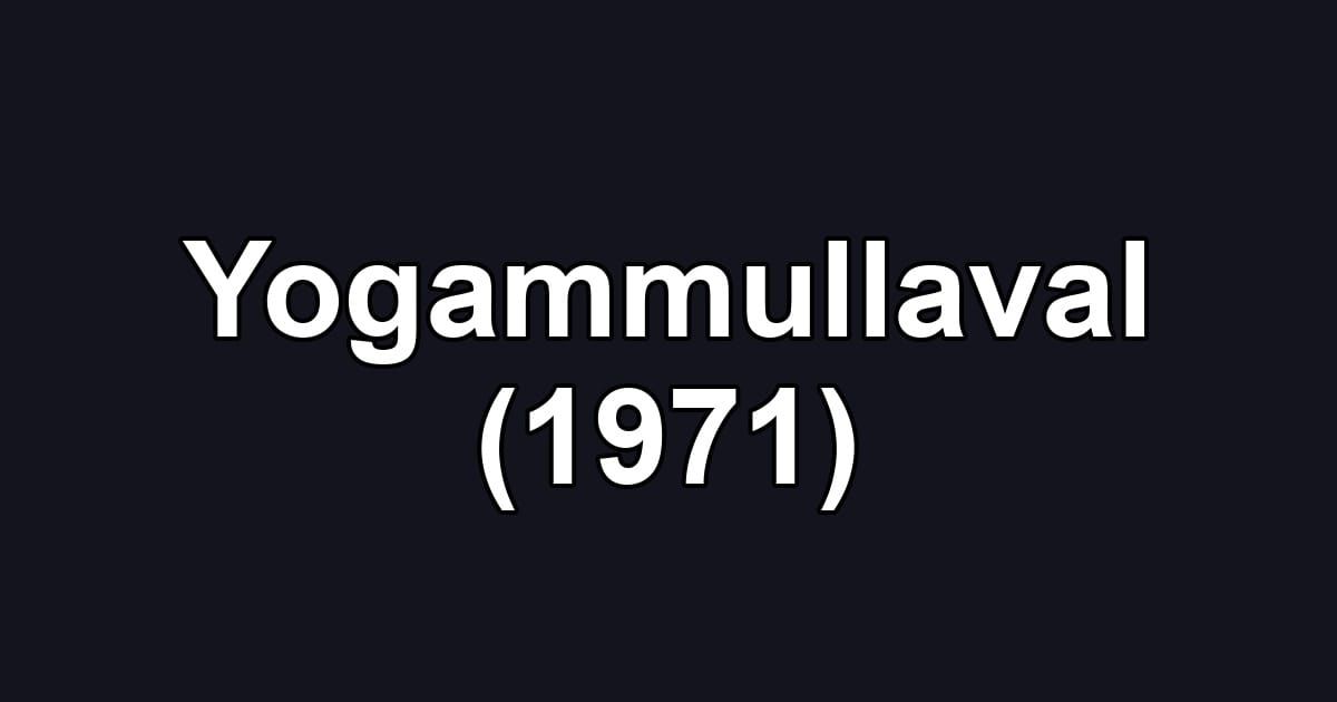 Yogammullaval (1971)