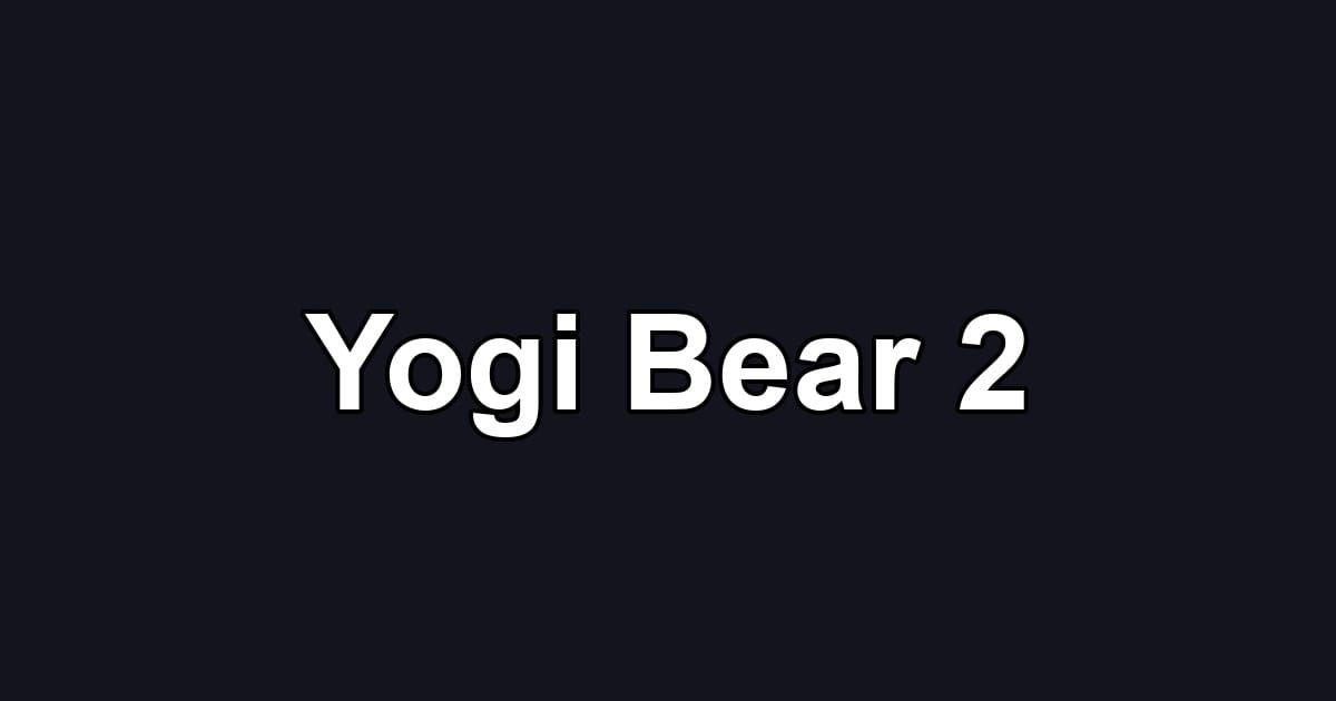 Yogi Bear 2