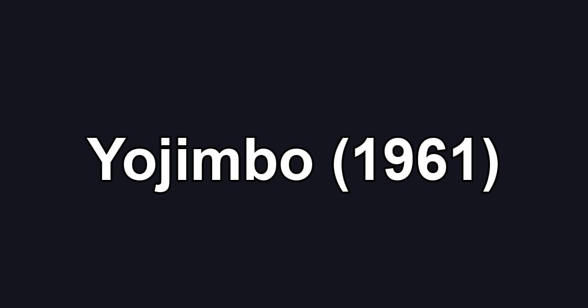 Yojimbo (1961)