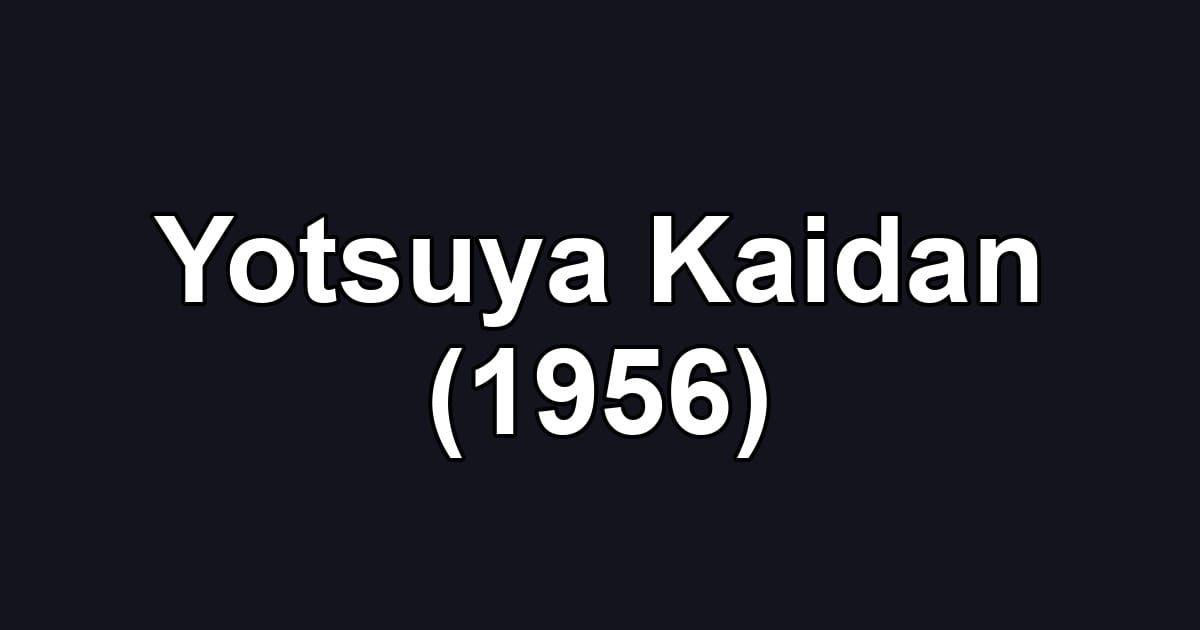 Yotsuya Kaidan (1956)