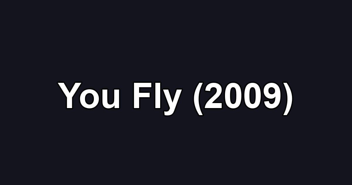 You Fly (2009)