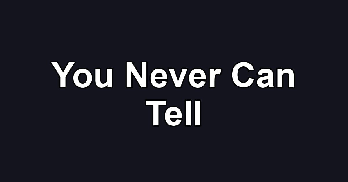 You Never Can Tell