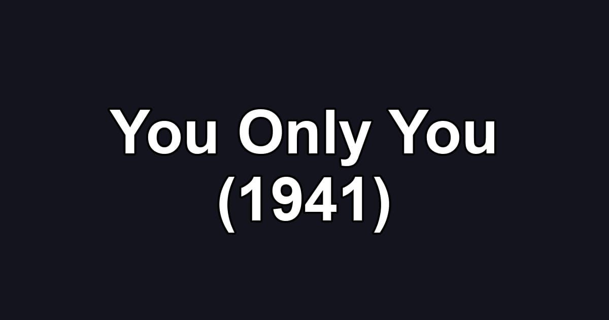 You Only You (1941)