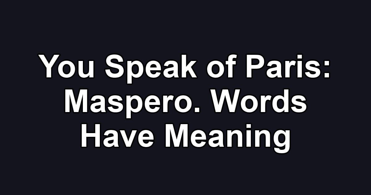 You Speak of Paris: Maspero. Words Have Meaning