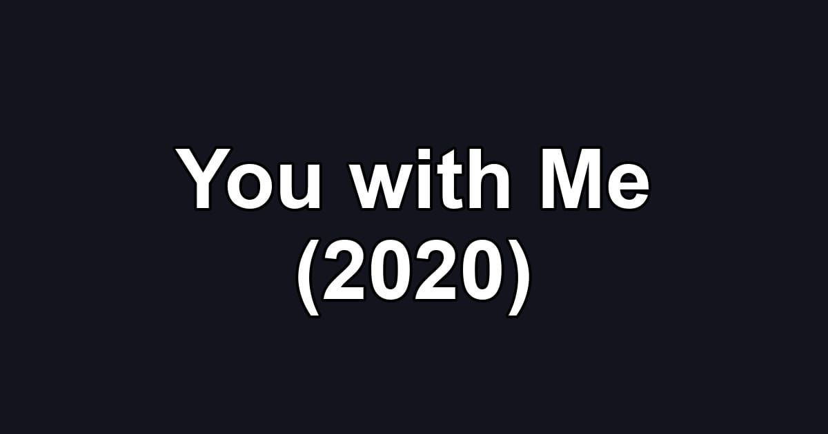 You with Me (2020)
