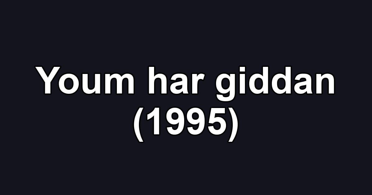Youm har giddan (1995)